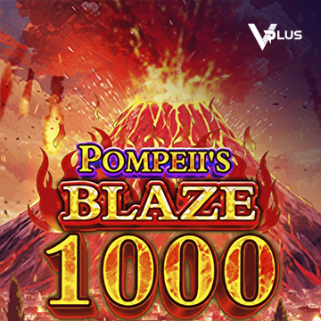 Pompeii``s Blaze 1000 - FOXYBET77