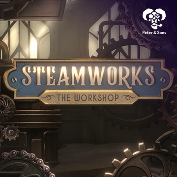 PeterSons : Steamworks - The workshop - FOXYBET77
