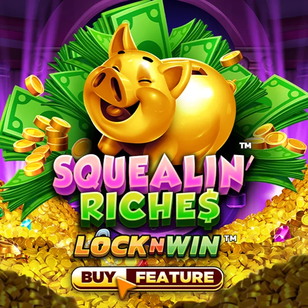 Squealin Riches - FOXYBET77