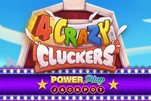 4 Crazy Cluckers PowerPlay Jackpot - FOXYBET77