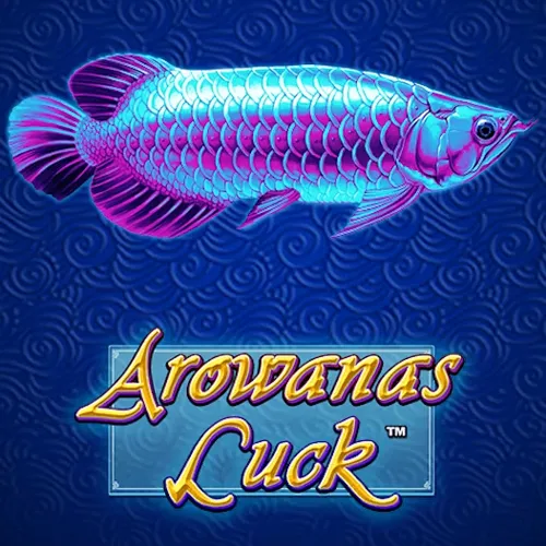 Arowanas Luck - FOXYBET77
